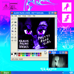HVDES X gladde paling - Pretty Rave Girl