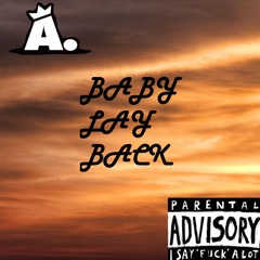 Baby Lay Back