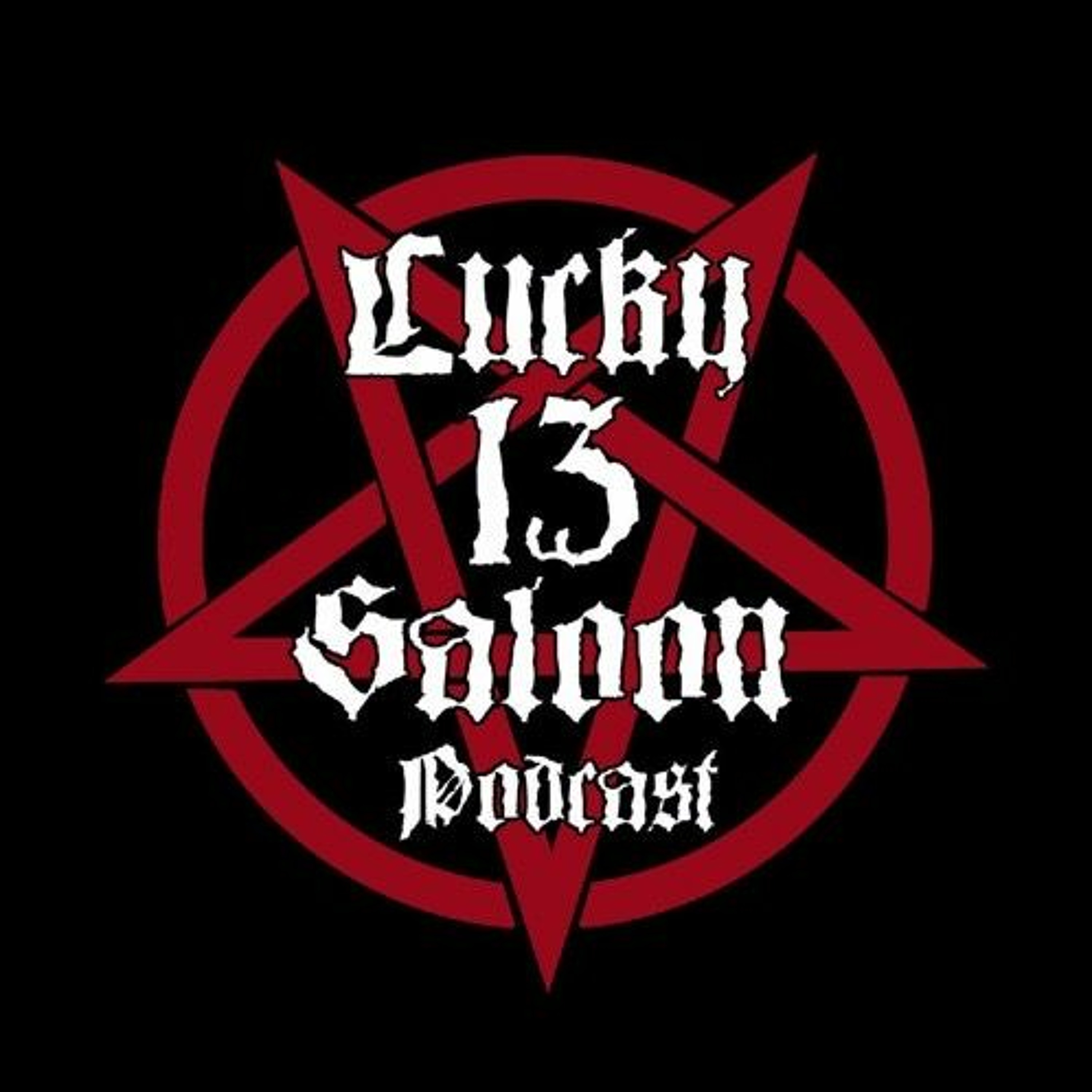 Lucky 13 Saloon Podcast
