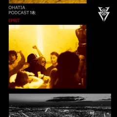OHATIA Podcast 18 : Eprit