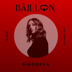 BÂILLON PODCAST 009 | SIGOREVA