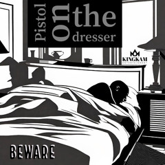 Pistol on the Dresser