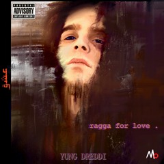YUNG DREDDI - Ragga For Love