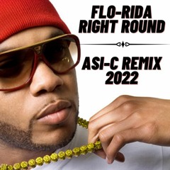 Flo - Rida - Right Round (Asi - C Trance Remix 2022)
