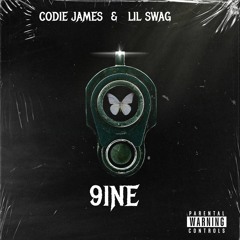 CODIE JAMES- 9INE (feat. Lil Swag)