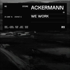 Ackermann - We Work (Original Mix) [RX Recordings]