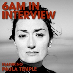 6AM In Interview: Who Says Techno Has to Be Serious? Not Paula Temple