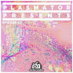 Plasmator LIVE on DNBRADIO - Plasmator Presents Episode 62