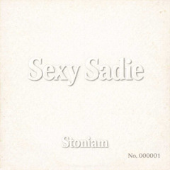 Sexy Sadie (Stoniam)