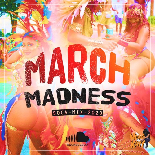 MARCH MADNESS WRAPUP MIX 2K23 @MIRAAKAYY