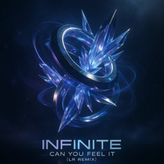 Infinite - Can You Feel It (LR Remix)