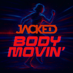 Body Movin' (Original Mix) [FREE DL]