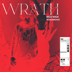 Wrath Ft. Iesousroxo