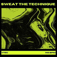 VTEC. - Sweat The Technique