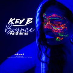 Kev B-Bounce Anthems
