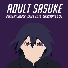 Adult Sasuke Rap | NLJ & Caleb Hyles | prod. Shirobeats & CNI | Naruto Rap