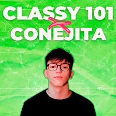 Classy 101 X Conejita (KAÑAS DJ Mashup 100-110) (PREVIEW)