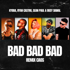 BA BA BAD REMIX CAOS - Kybba, Ryan Castro, Sean Paul & Busy Signal (COSTA RICA)