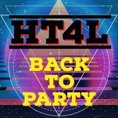 HT4L - Back To Party (Original Mix)