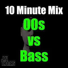 10 Minute Mix :: 00s vs Bass
