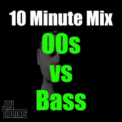 10 Minute Mix :: 00s vs Bass