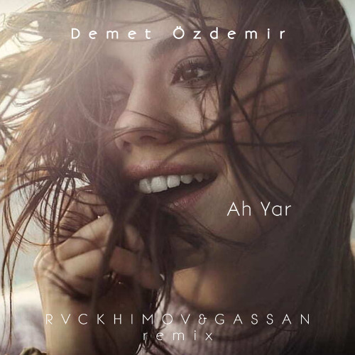 Ah Yar (Rvckhimov & Gassan Radio mix)