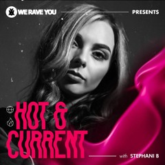 Hot & Current with Stephani B