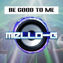 DJ MELLO - G - BE GOOD TO ME