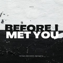 Before I Met You