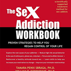 [FREE] EPUB 📗 The Sex Addiction Workbook: Proven Strategies to Help You Regain Contr