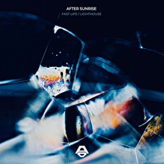 After Sunrise - Fast Life [Ardigital Records]