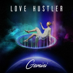 Love Hustler - Gemini