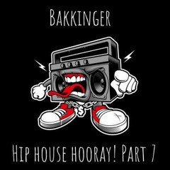 Hip House Hooray! Mix 7