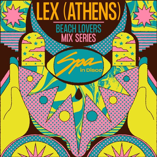 Spa In Disco - Beach Lovers #003 LEX (ATHENS) - Mix Series