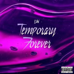 Temporary Forever