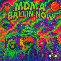 MDMA BALLIN NOW (P.WayTooGone)