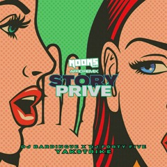YAKSTRIKE - STORY PRIVE ft. DJ BARDINGUE & DJ FORTYFIVE (NOONS AFRO REMIX)