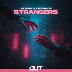 Silenm & URSAVAGE - STRANGERS