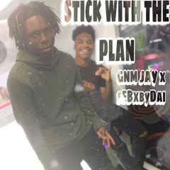 stick with the plan Ft GG5E Dai