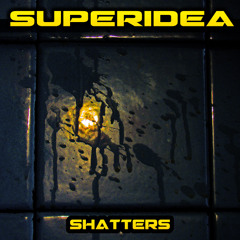 Shatters