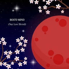 Boo’d Mind (Nat Low Blend)