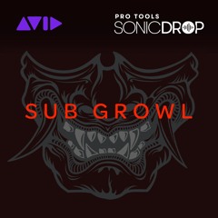 Pro Tools | Sonic Drop — Analog Snarl: Sub Growl — Audio Sample