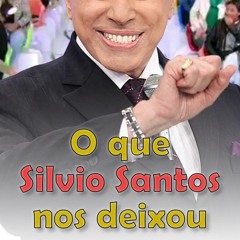O que Silvio Santos nos deixou