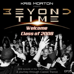 Beyond Time 35 (Welcome Class Of 2008)