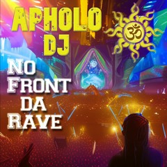 Sequência De PsyTrance NO FRONT DA RAVE -By Apholo DJ- -07 - 03 - 2023