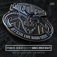 Masters of Hardcore Mayhem - Karun & Wreck Reality | Episode #035