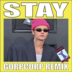 Justin Bieber, The Kid Laroi - STAY (GORPCORP Remix)