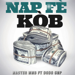 NAP FE KOB-MASTER FEAT DODO GNP HAITI@FRANCKO EXCEL STUDIO