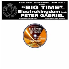 Peter Gabriel -  Big Time (Electrokingdom Extended Mixrelonger Ultrasound Version)