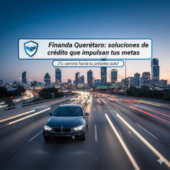 Finanda Querétaro- soluciones de crédito que impulsan tus metas